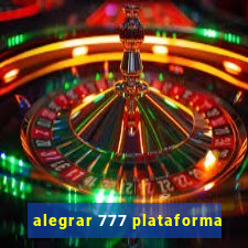 alegrar 777 plataforma